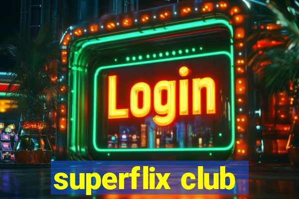 superflix club